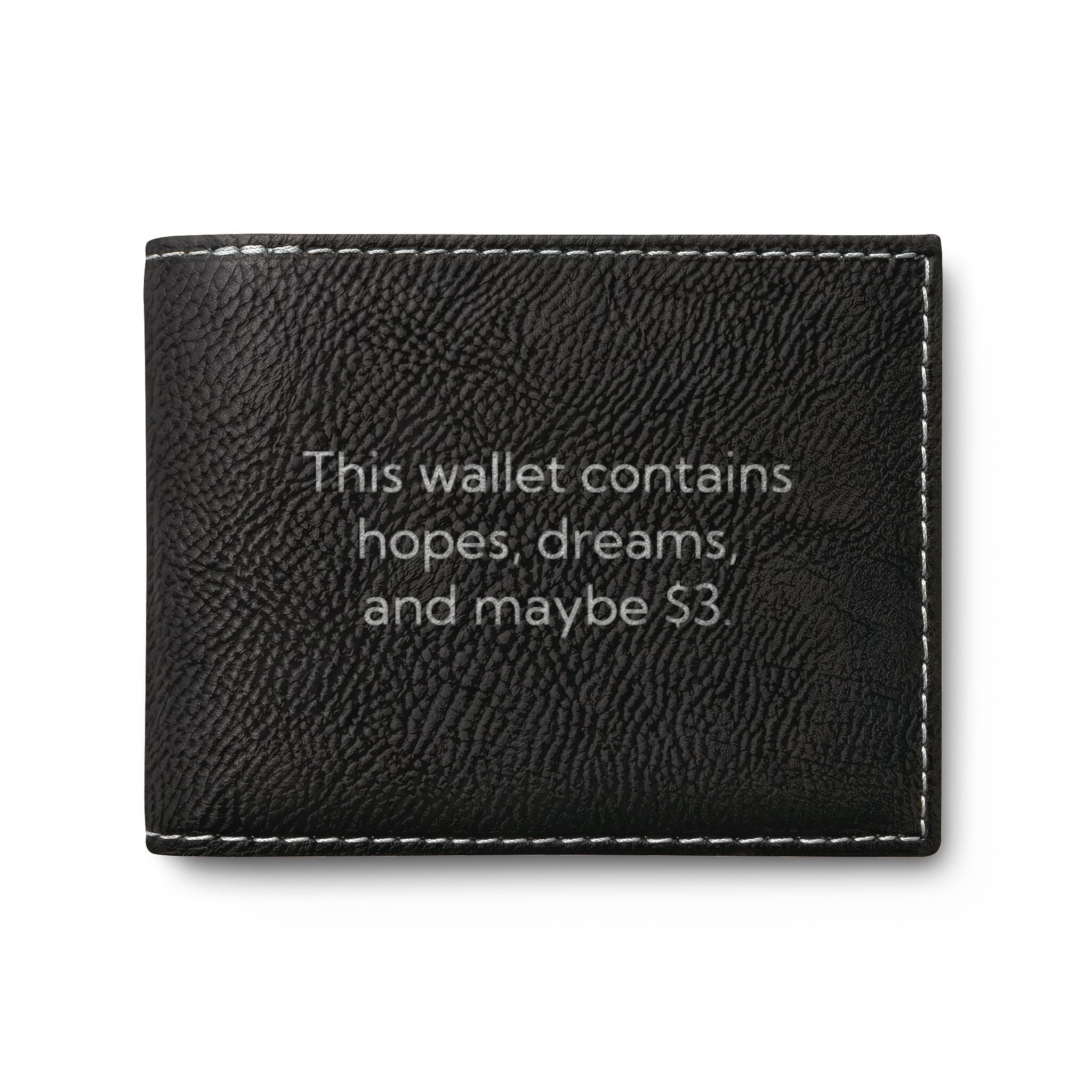Funny Bi-Fold Wallet — "This wallet contains hopes, dreams, and maybe 3"