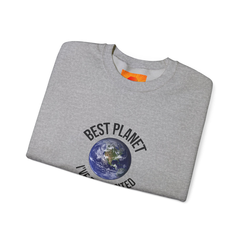 Crewneck Sweatshirt — "Best Planet I've Ever Visited" Earth Graphic