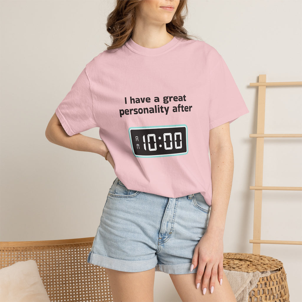 T-Shirt — "I Have a Great Personality After 10:00" Funny Morning Alarm Tee