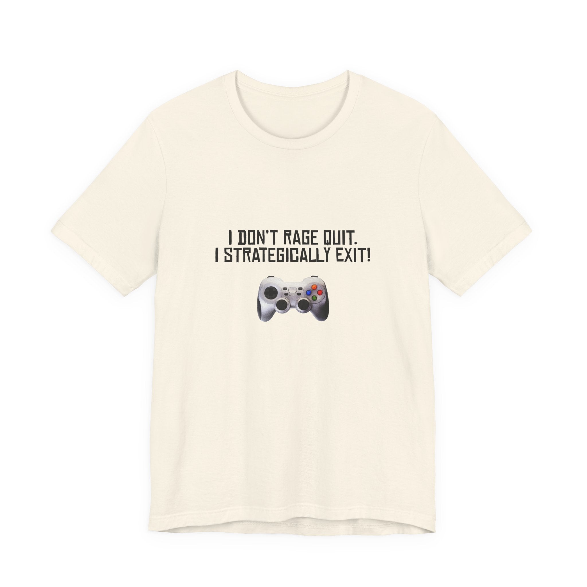 Gamer Tee: "I Don't Rage Quit, I Strategically Exit" Controller T-Shirt