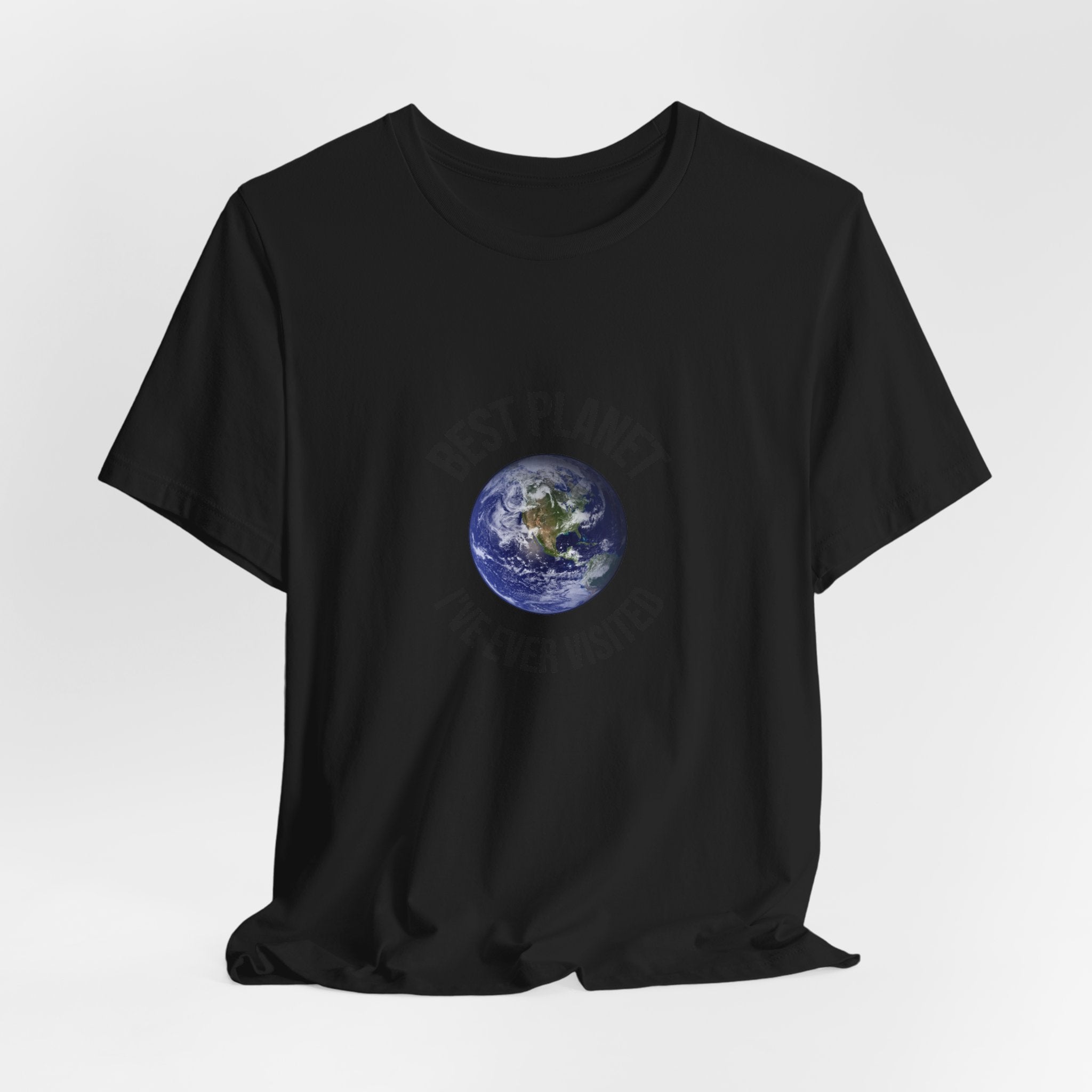 Earth Graphic Tee — "Best Planet I’ve Ever Visited" Environmental T-Shirt