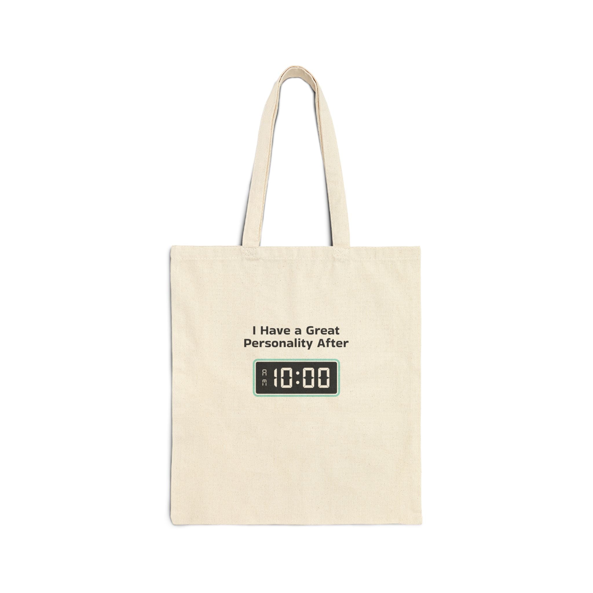 Tote Bag — “I Have a Great Personality After 10:00” Funny Morning Coffee Tote