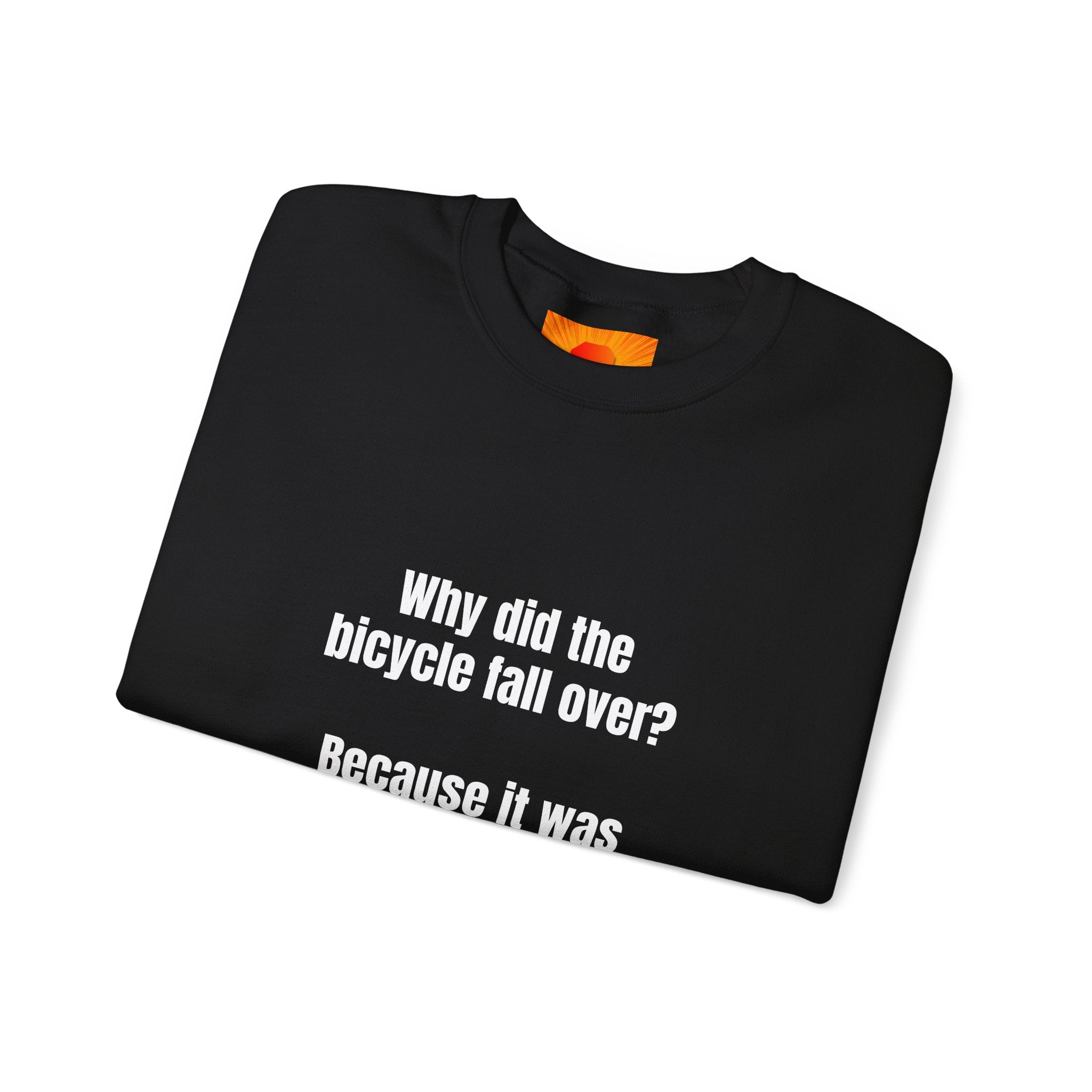 Crewneck Sweatshirt — "Why did the bicycle fall over? Because it was two tired." Funny Pun Tee for Cyclists