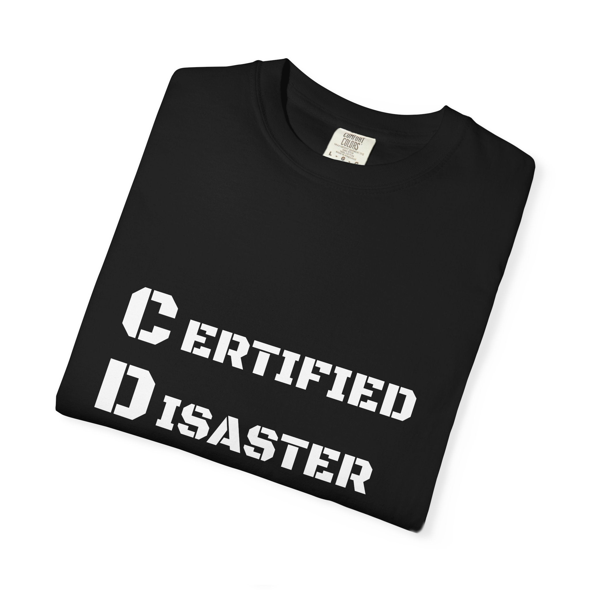 Certified Disaster Magnet T-Shirt