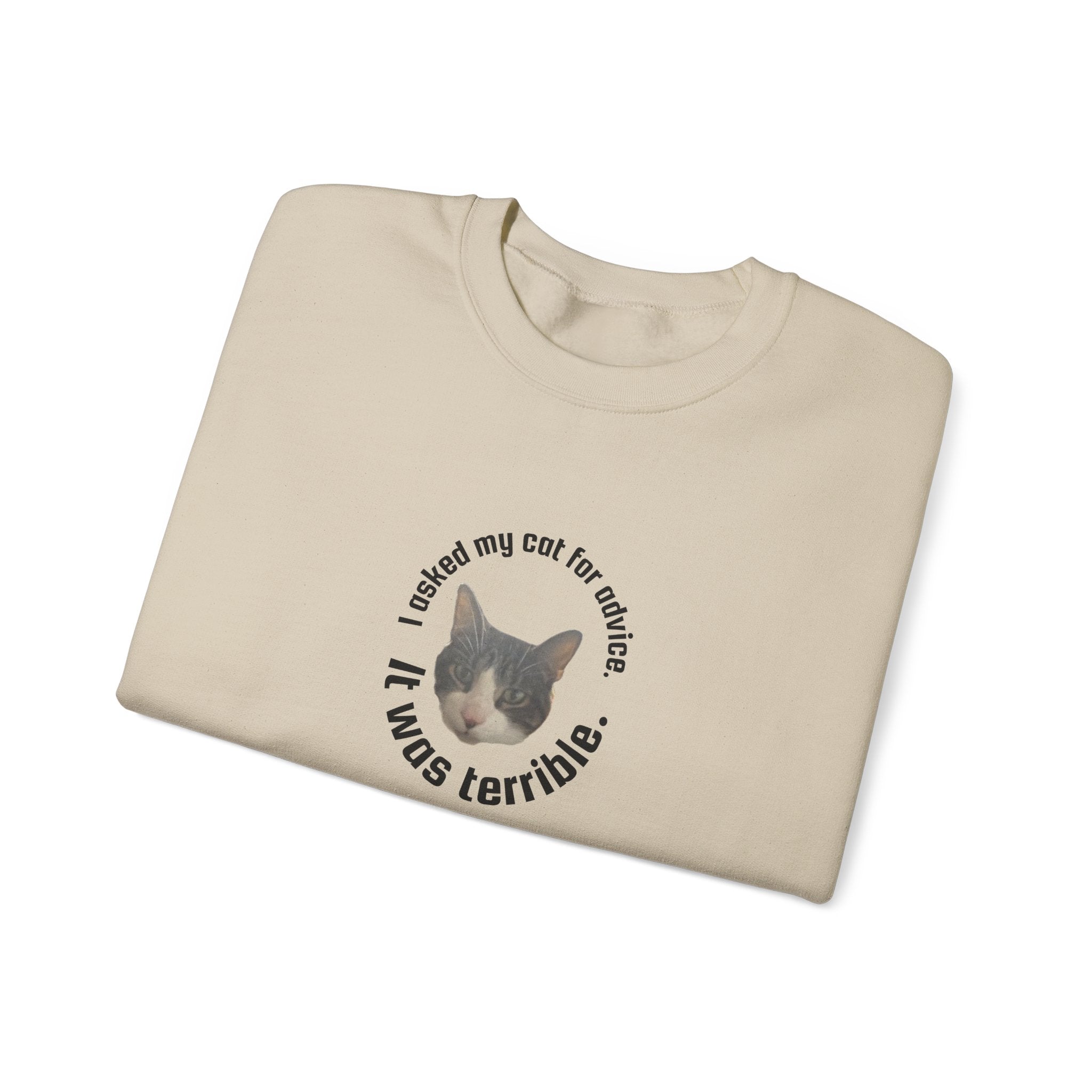 Crewneck Sweatshirt - "I Asked My Cat for Advice. It Was Terrible." Cat Portrait