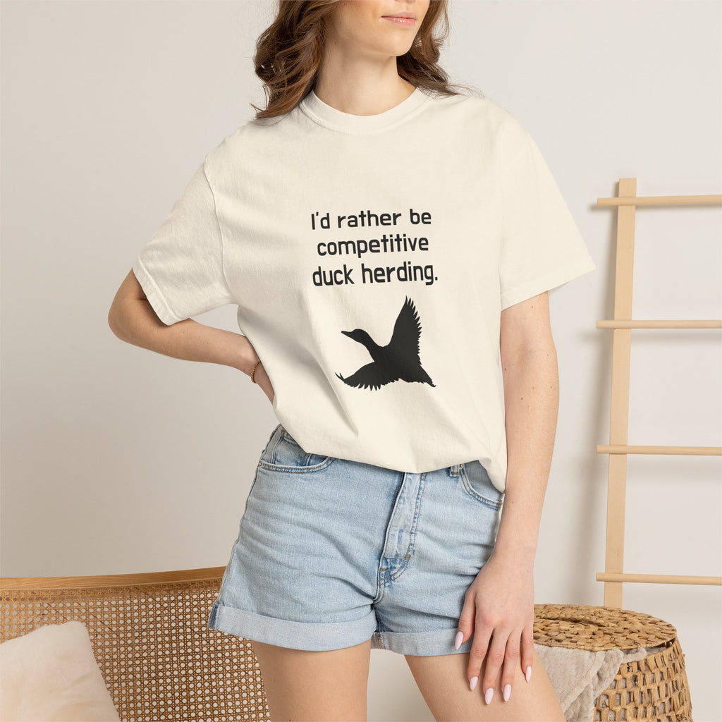 Duck Herding T-Shirt — "I'd Rather Be Competitive Duck Herding" Funny Tee