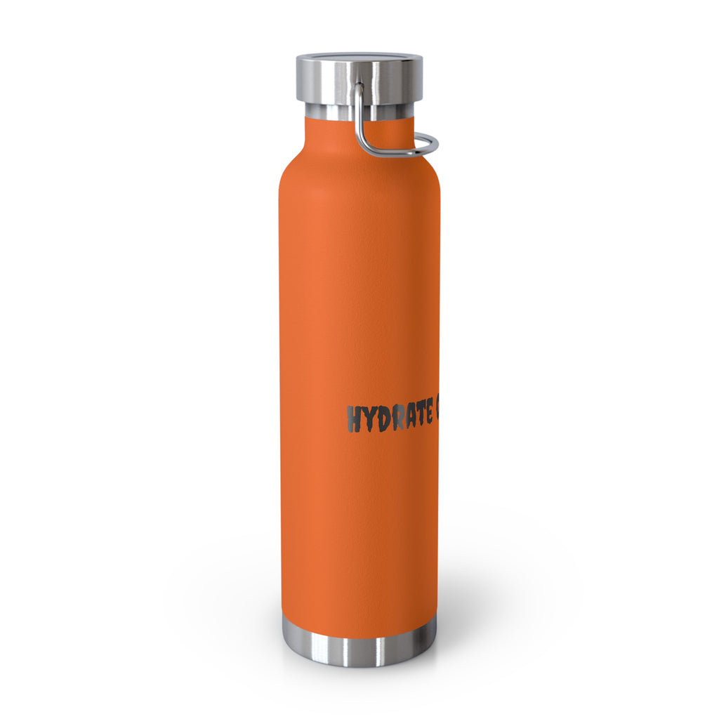 Hydrate or Die-drate 22oz Copper Vacuum Bottle — Insulated Stainless Steel Water Bottle