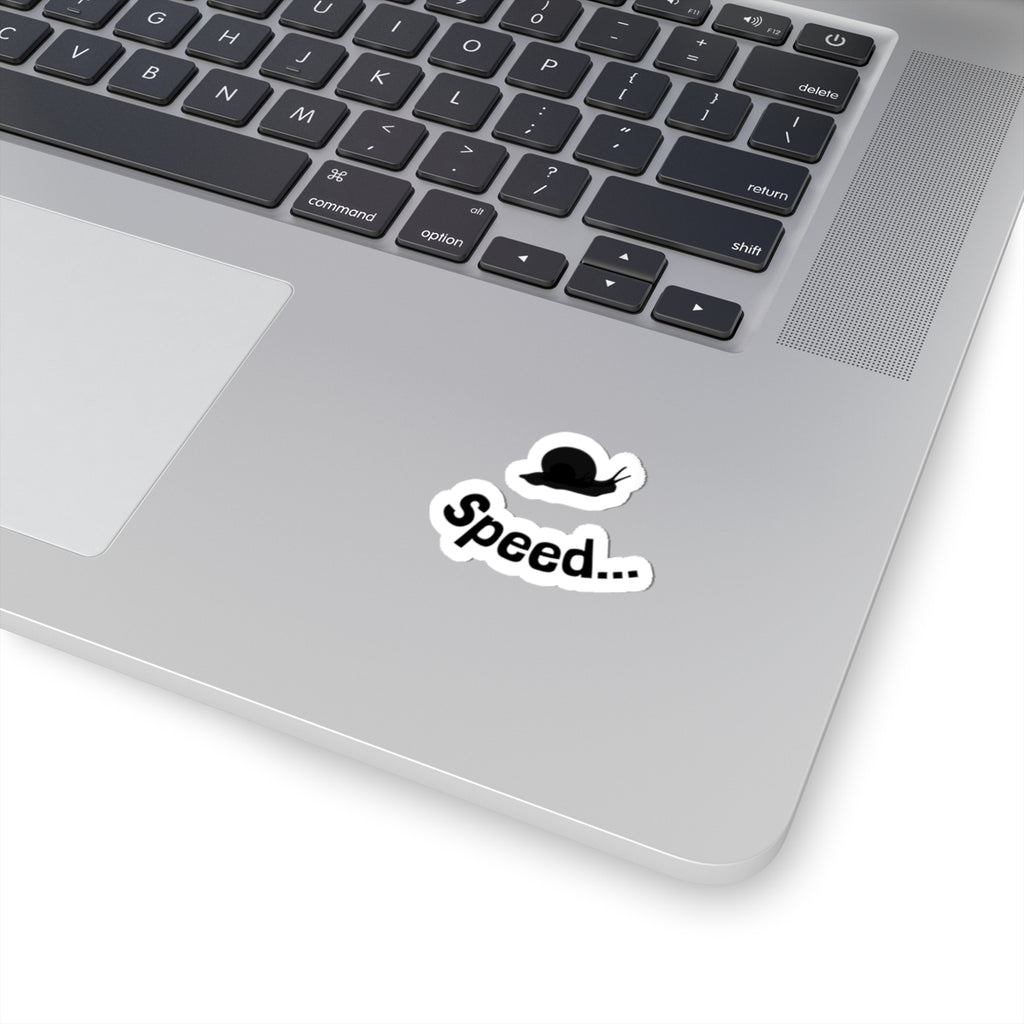 Snail 'Speed...' Kiss-Cut Sticker — Funny Slowpoke Laptop Decal