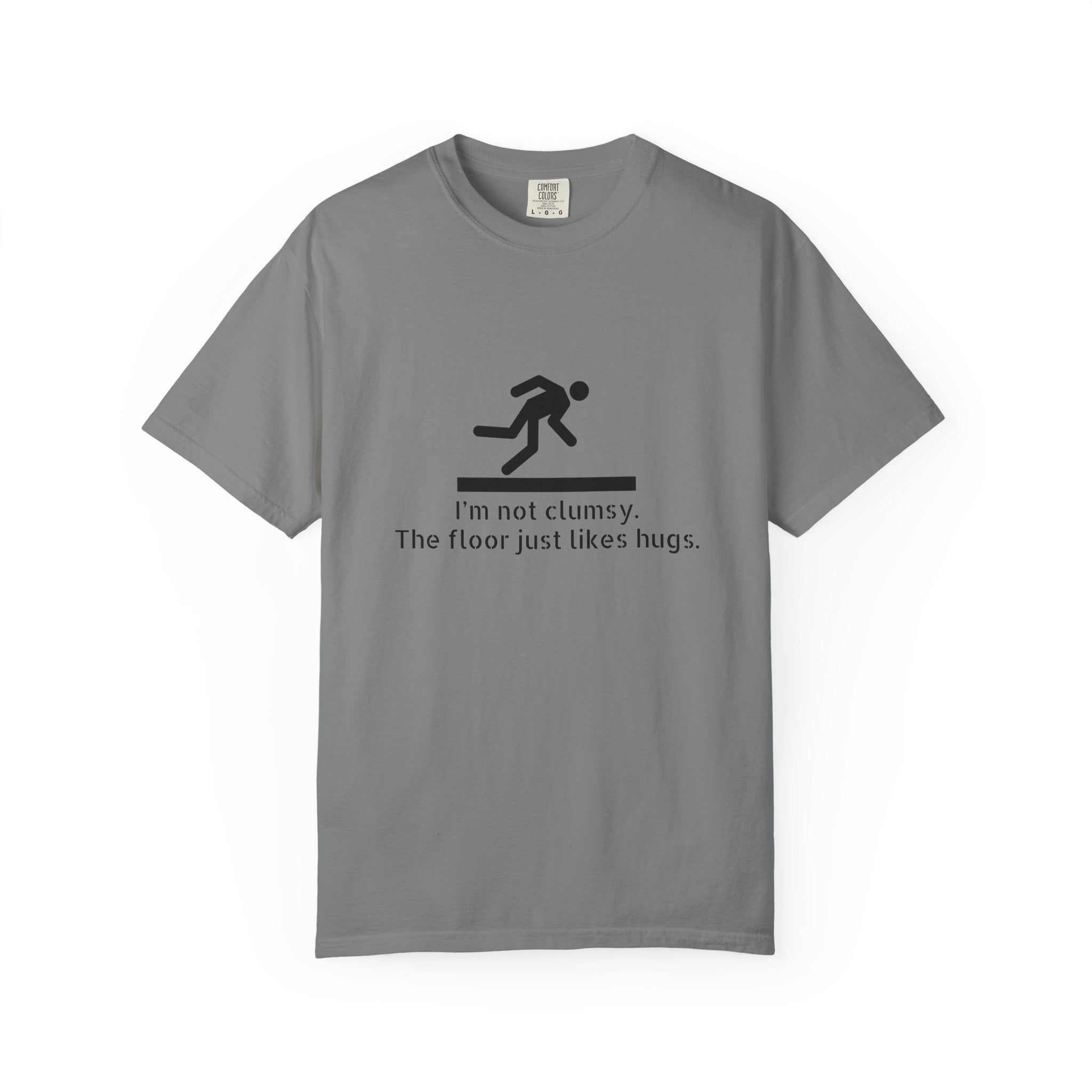 Funny "I'm Not Clumsy, The Floor Just Likes Hugs" T-Shirt