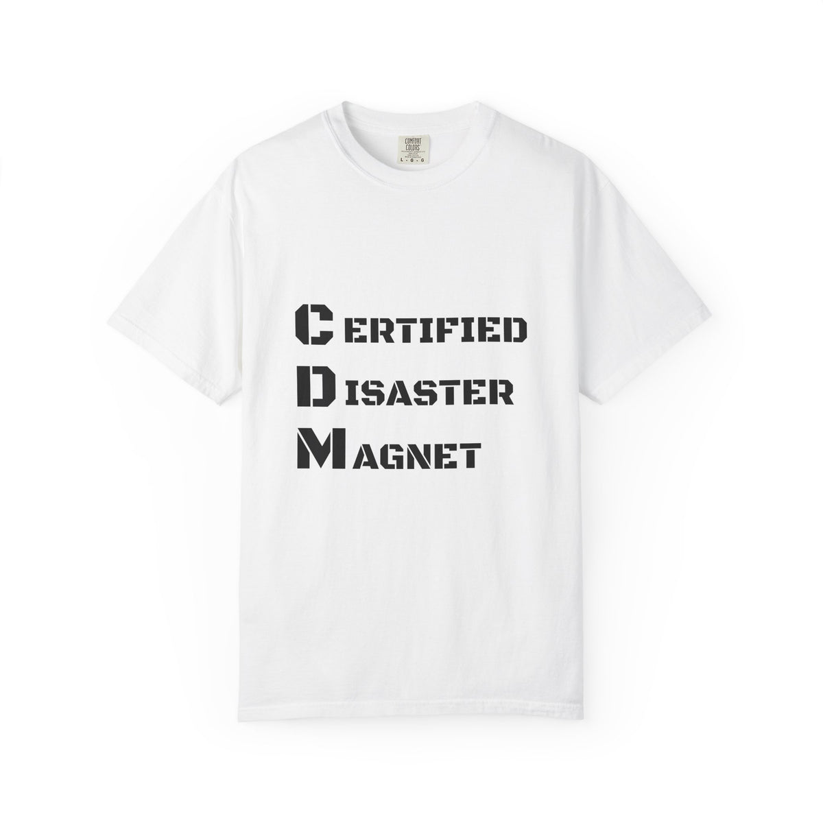 Certified Disaster Magnet T-Shirt