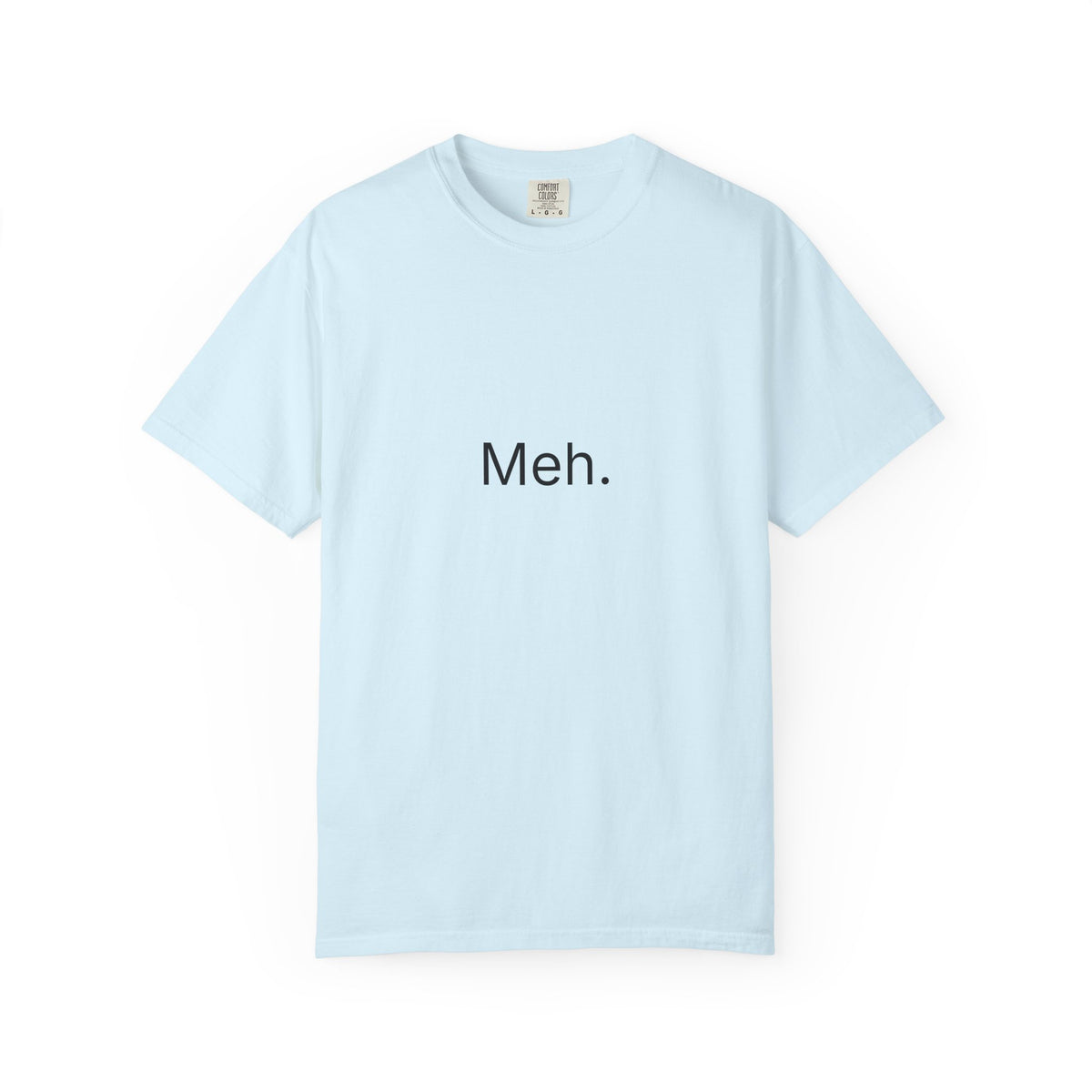 Meh. Minimalist Graphic Tee — Casual Funny Statement T-Shirt
