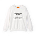 Crewneck Sweatshirt — "Why don't eggs tell jokes? Because they'd crack each other up." Funny Pun Graphic