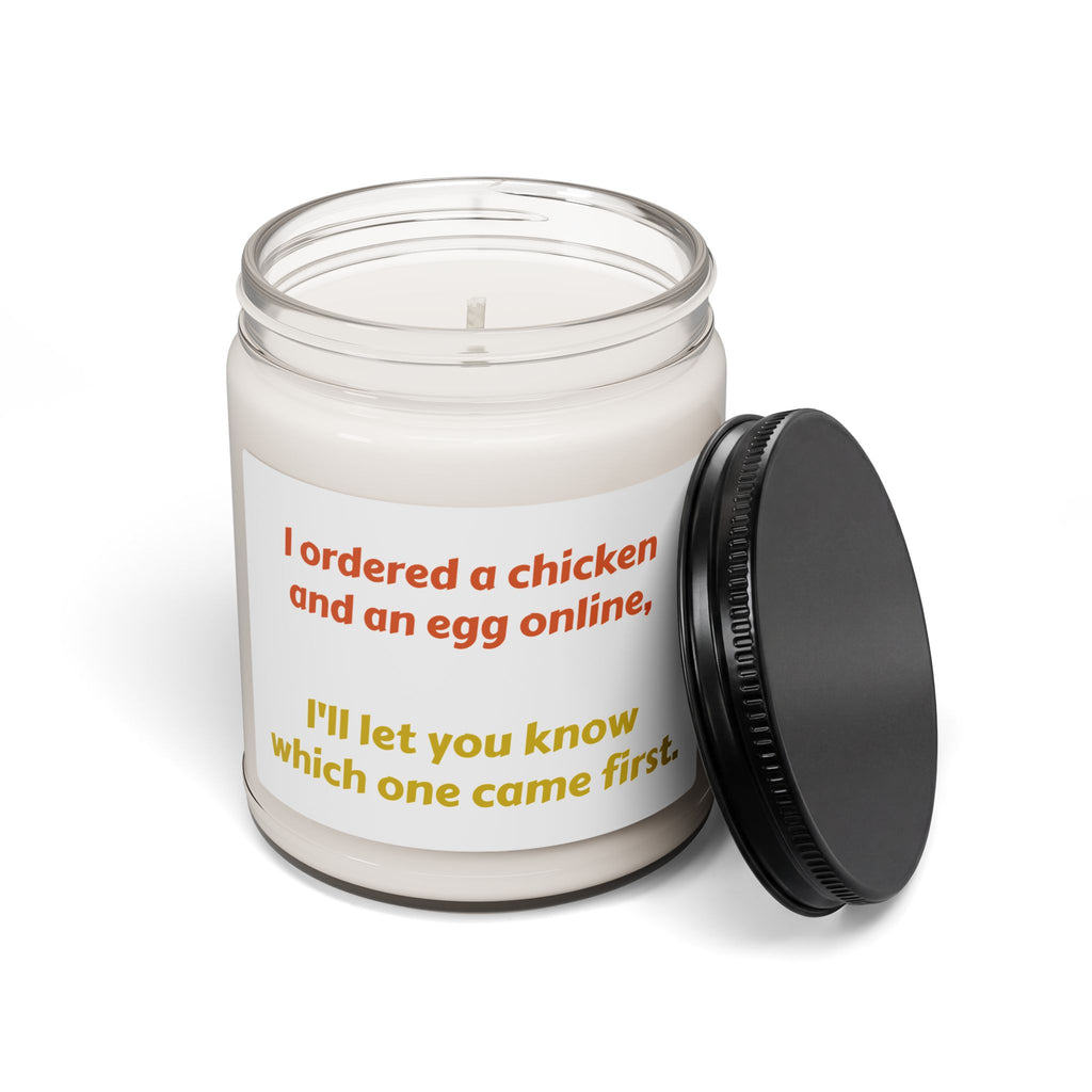 Funny Quote Soy Candle — "I ordered a chicken and an egg online..." 9oz