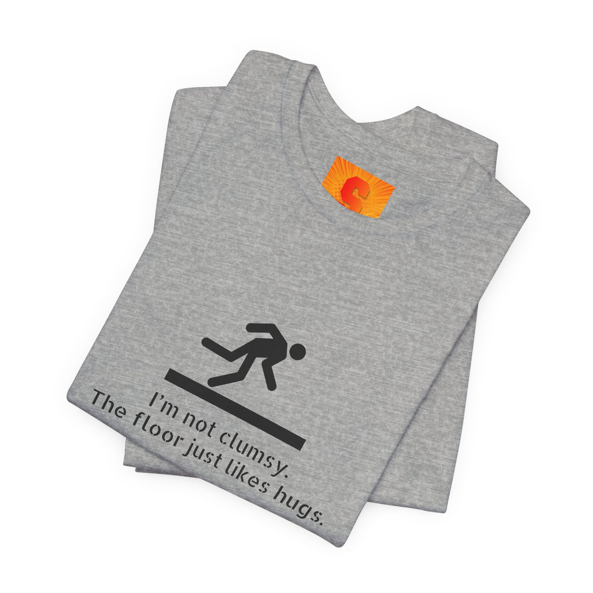 Funny "I'm Not Clumsy, The Floor Just Likes Hugs" Tee