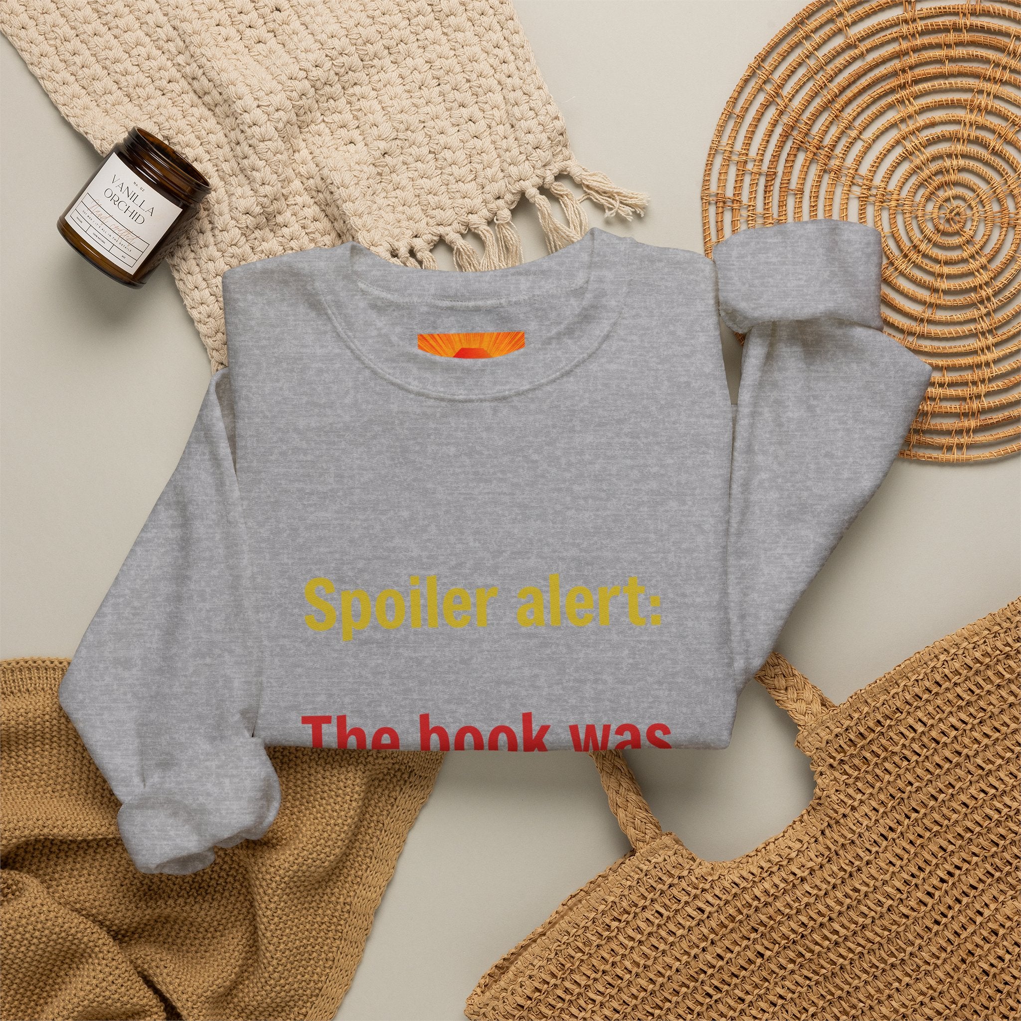 Crewneck Sweatshirt — "Spoiler alert: The book was better." Literary Reader Gift
