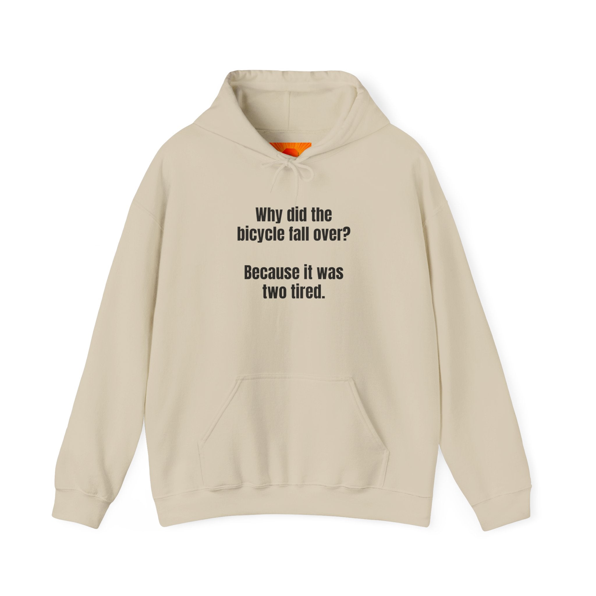 Funny Bike Joke Hoodie – "Why did the bicycle fall over? Because it was two tired."