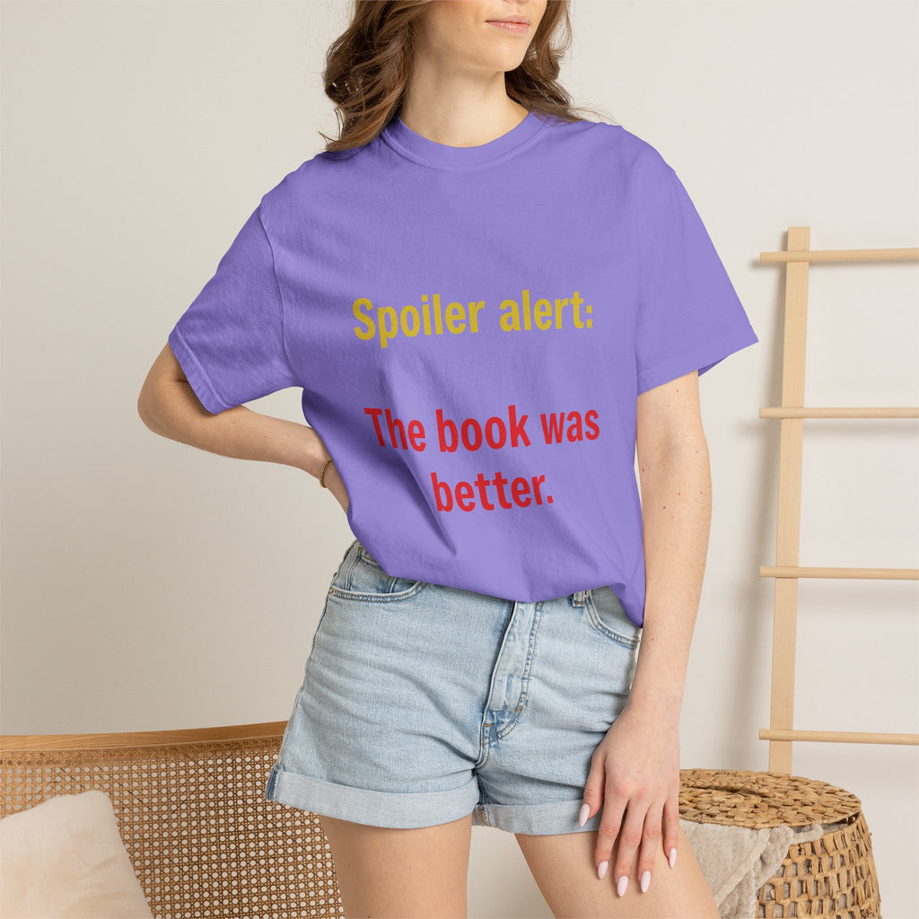 T-Shirt — "Spoiler alert: The book was better." Literary Reader Tee