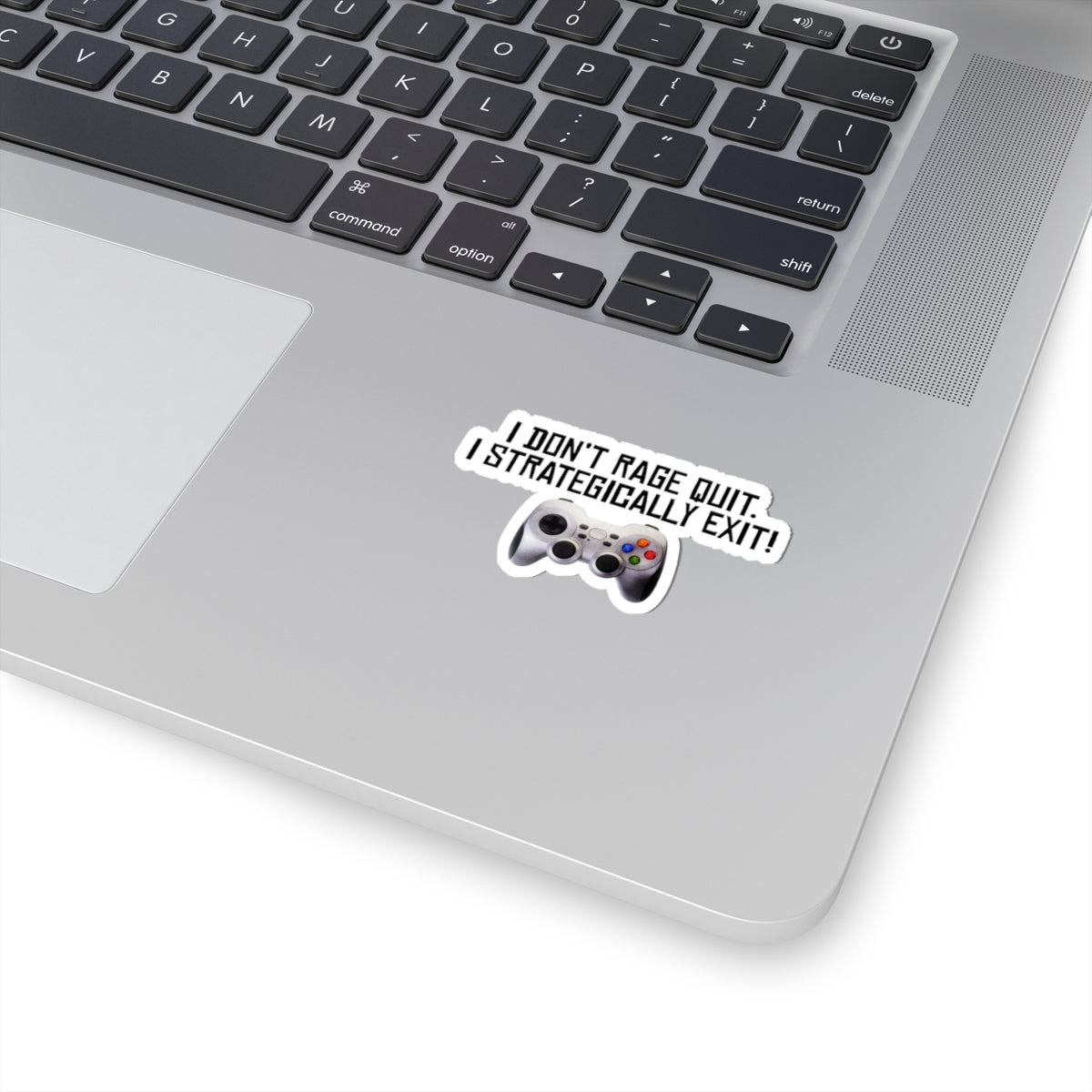 Gamer Sticker — "I Don't Rage Quit, I Strategically Exit" Controller Kiss-Cut Sticker