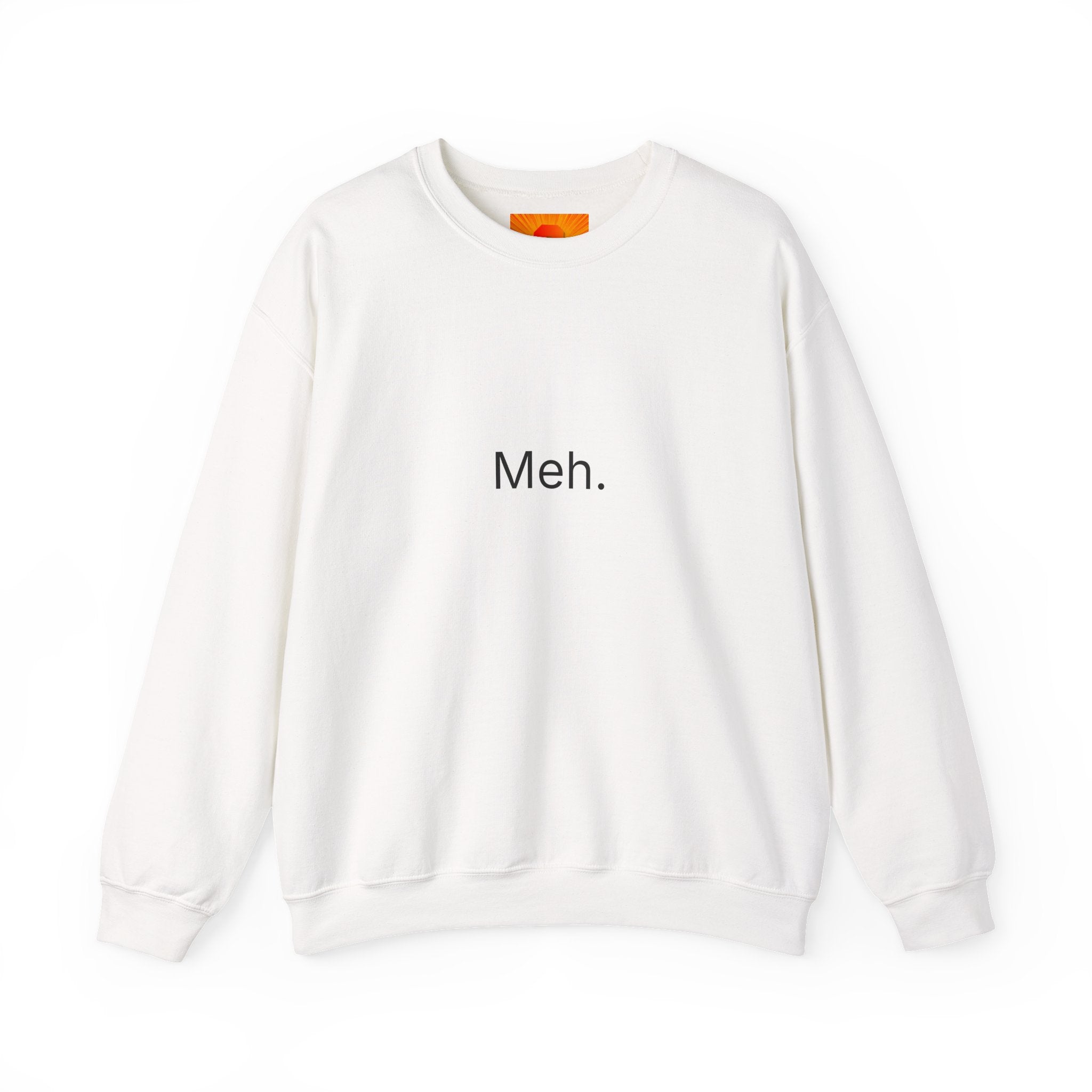 Meh. Crewneck Sweatshirt — Minimalist Casual Graphic Sweatshirt