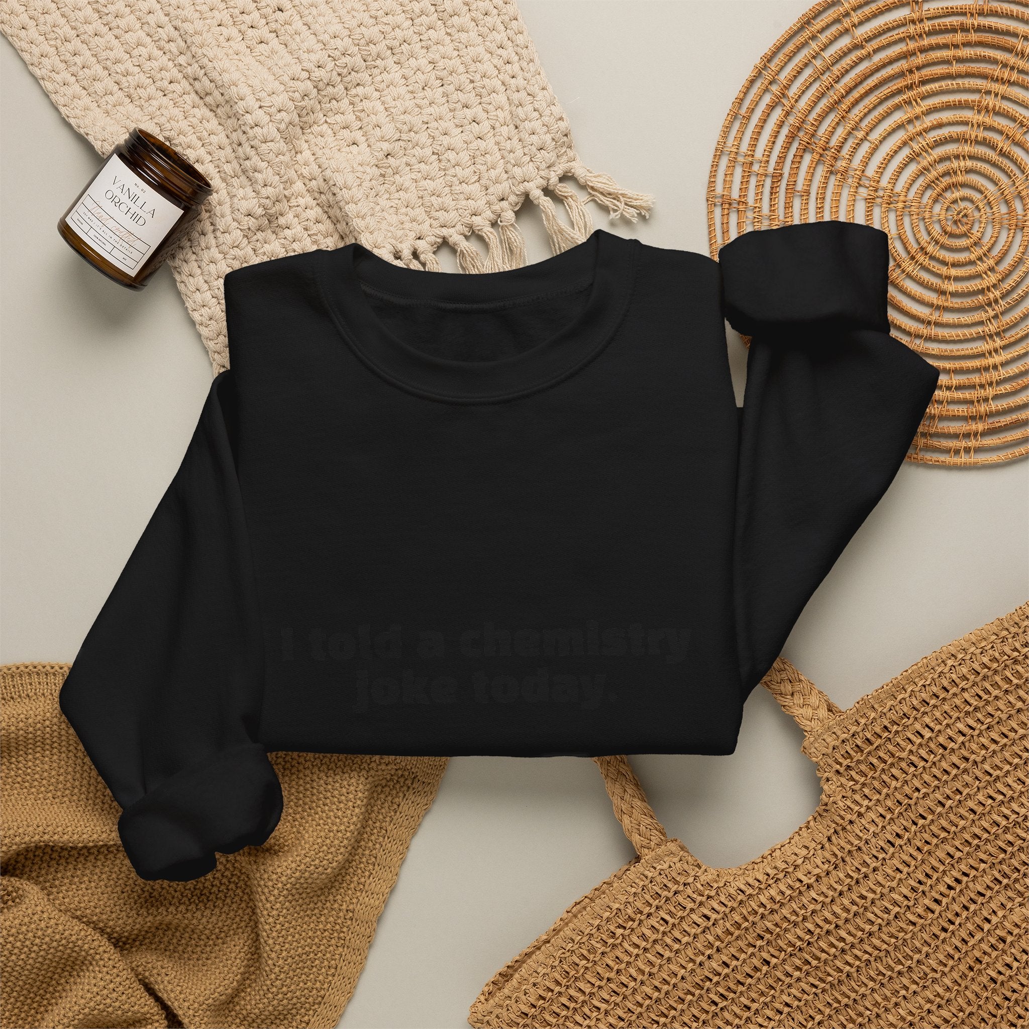 Crewneck Sweatshirt — "I told a chemistry joke today. There was no reaction." Funny Science Sweatshirt