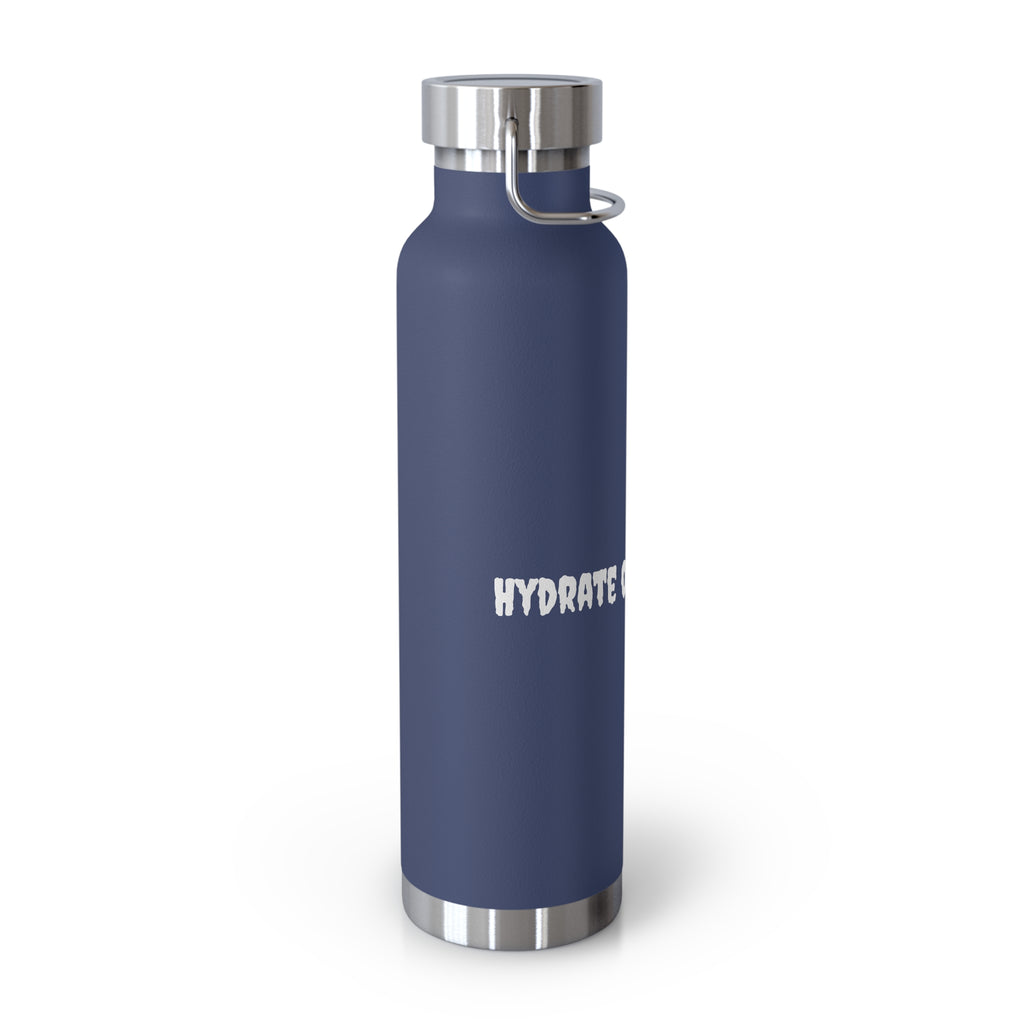 Hydrate or Die-drate 22oz Copper Vacuum Bottle — Insulated Stainless Steel Water Bottle