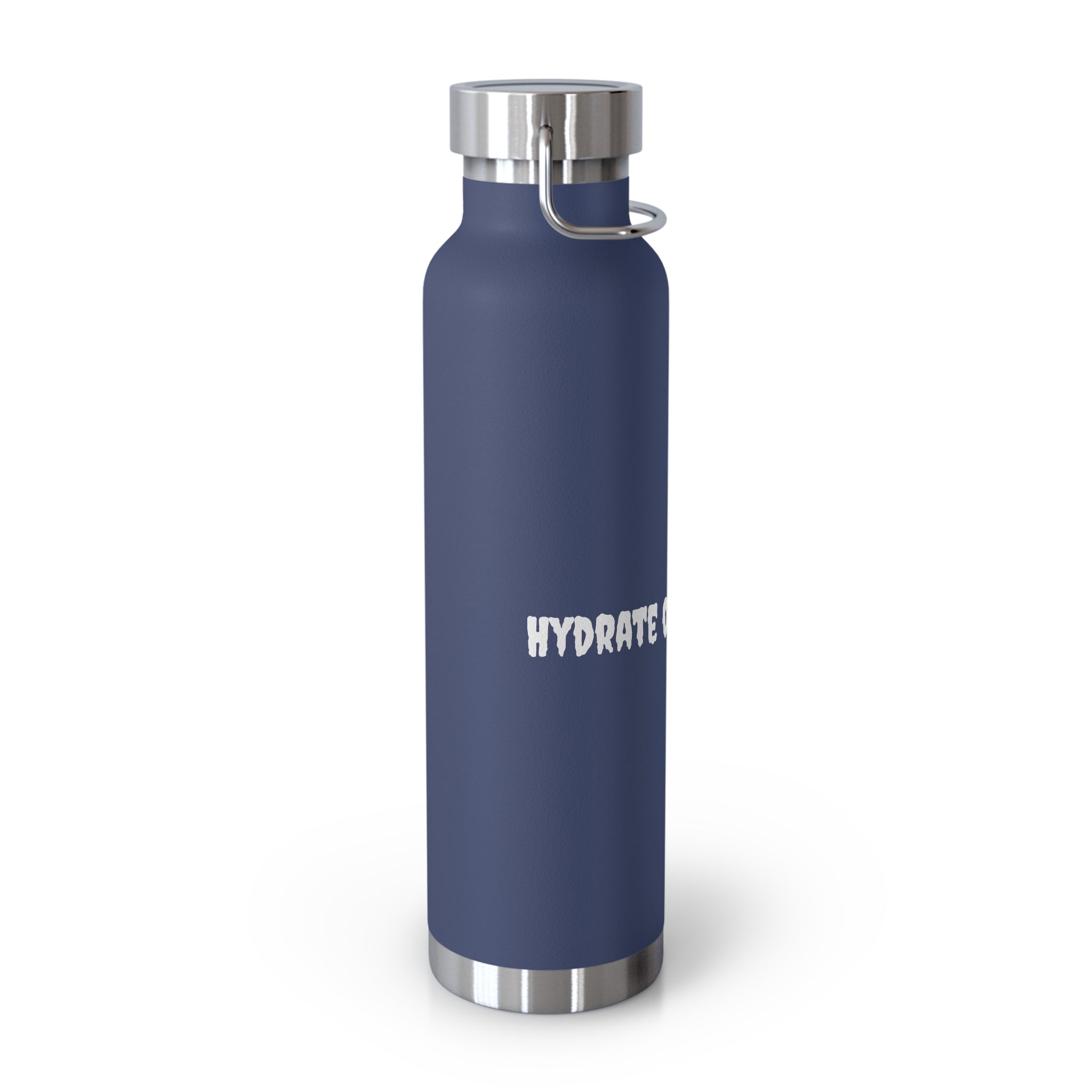 Hydrate or Die-drate 22oz Copper Vacuum Bottle — Insulated Stainless Steel Water Bottle
