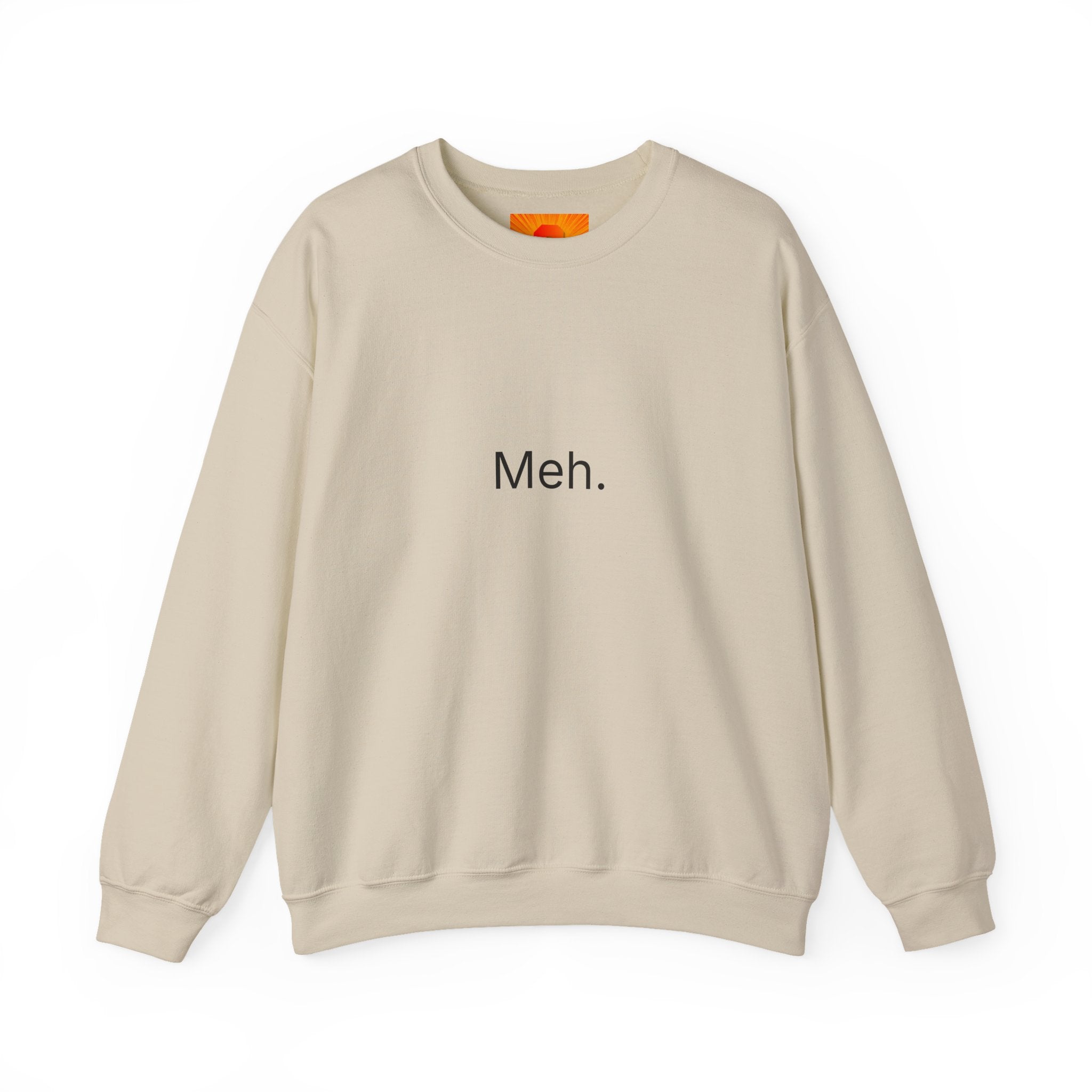 Meh. Crewneck Sweatshirt — Minimalist Casual Graphic Sweatshirt