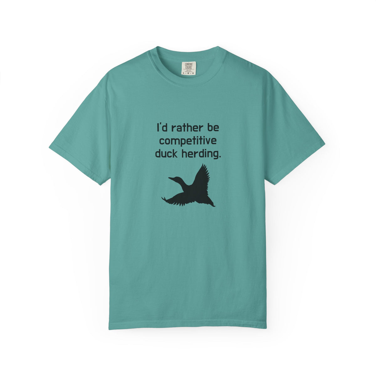 Duck Herding T-Shirt — "I'd Rather Be Competitive Duck Herding" Funny Tee
