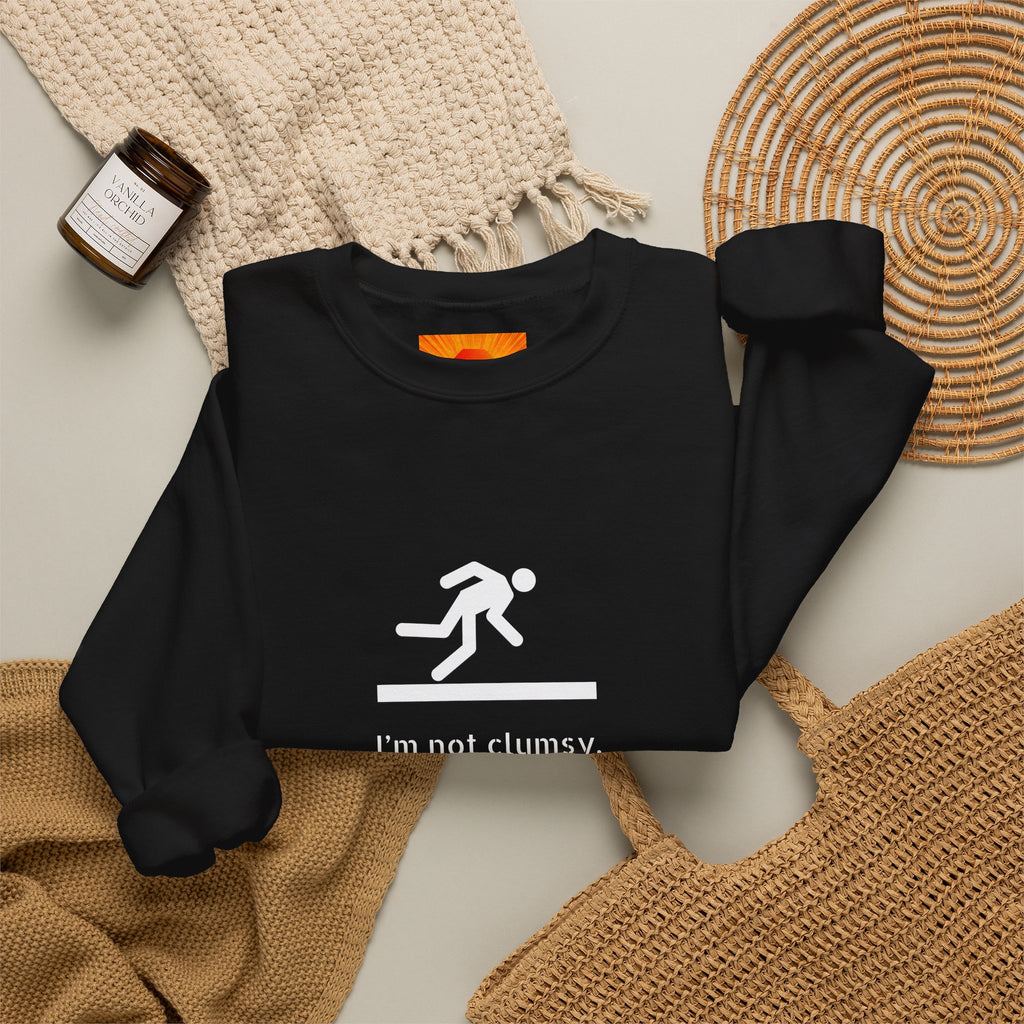 Sweatshirt — “I’m Not Clumsy, The Floor Just Likes Hugs” Funny Crewneck