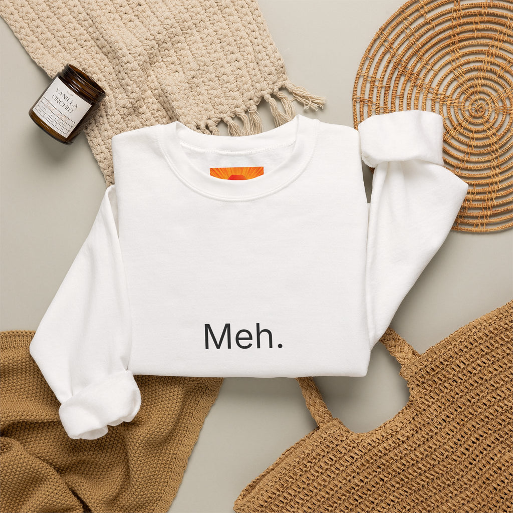 Meh. Crewneck Sweatshirt — Minimalist Casual Graphic Sweatshirt