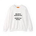 Crewneck Sweatshirt — "Why did the bicycle fall over? Because it was two tired." Funny Pun Tee for Cyclists