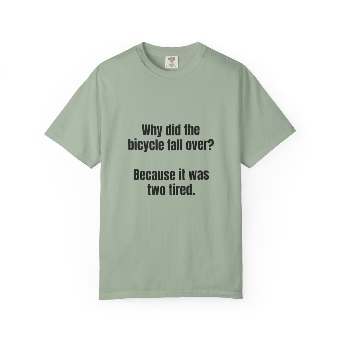 Two Tired Bicycle Joke T-Shirt