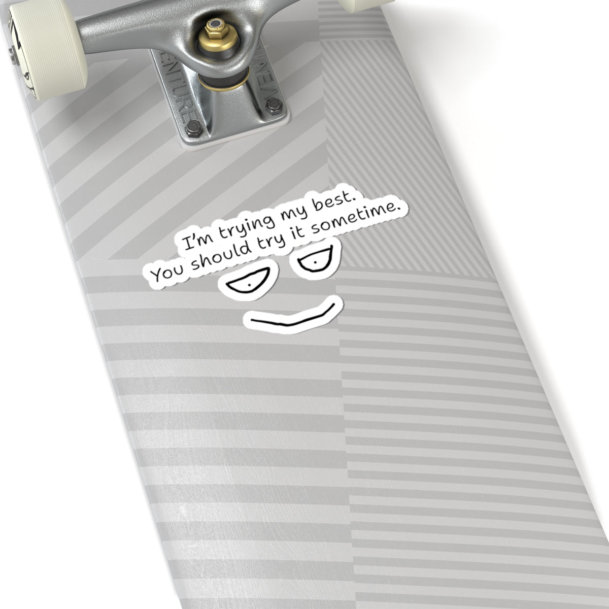 Sticker — “I’m Trying My Best. You Should Try It Sometime.” Minimalist Face Sticker