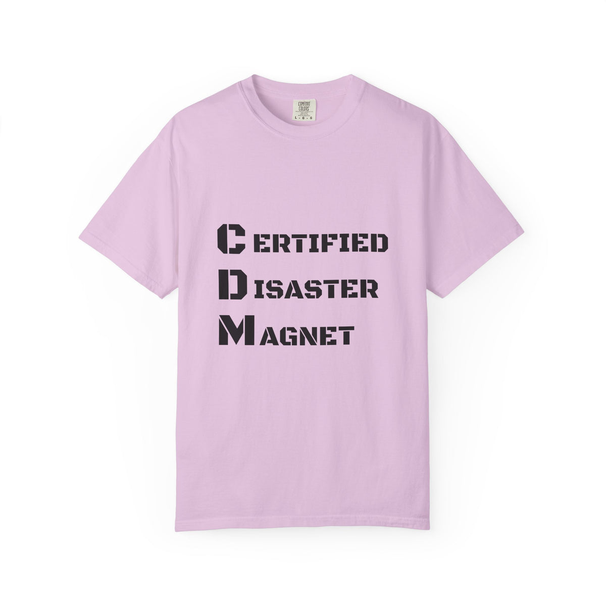 Certified Disaster Magnet T-Shirt