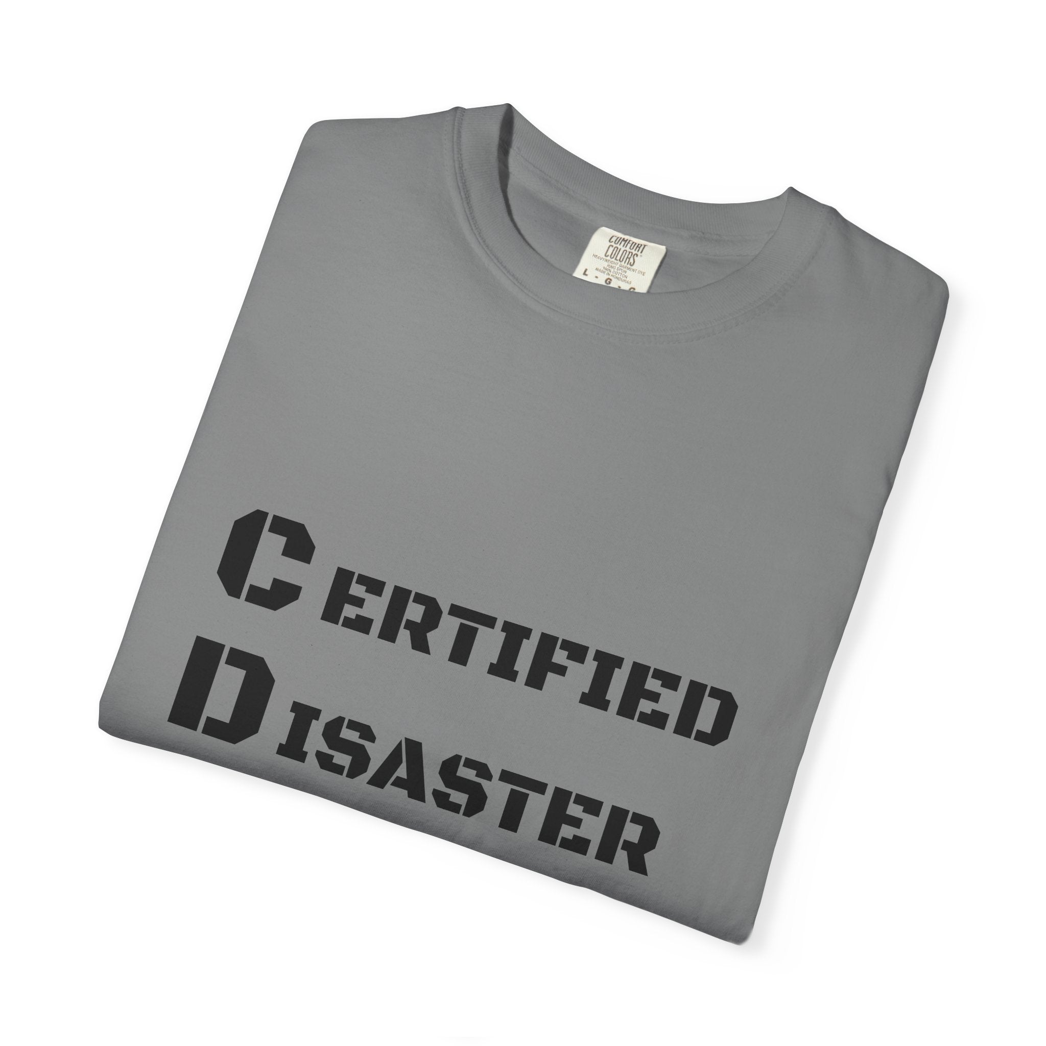 Certified Disaster Magnet T-Shirt