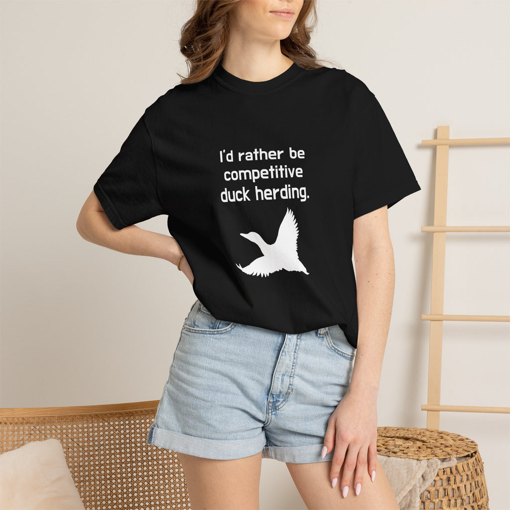 Duck Herding T-Shirt — "I'd Rather Be Competitive Duck Herding" Funny Tee
