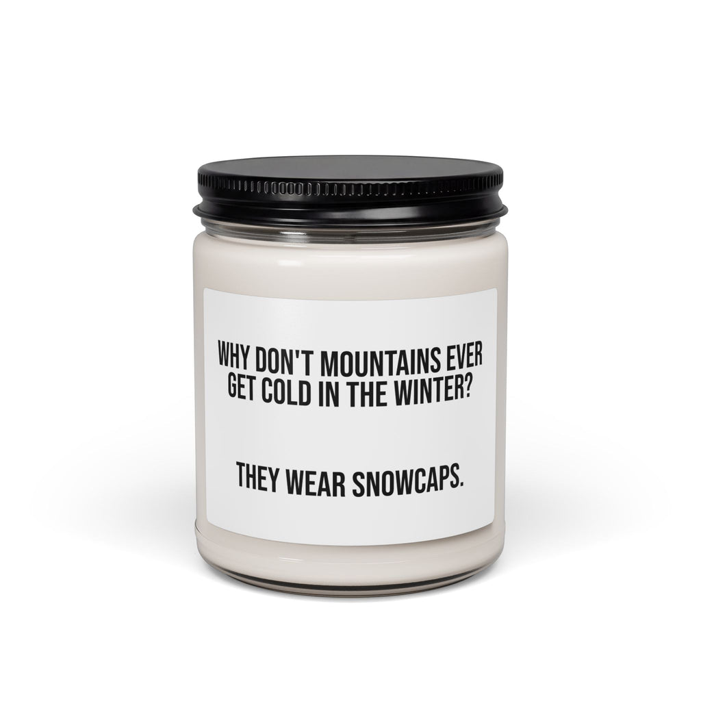 Scented Soy Candle - Funny Winter Joke "They Wear Snowcaps" (9oz)