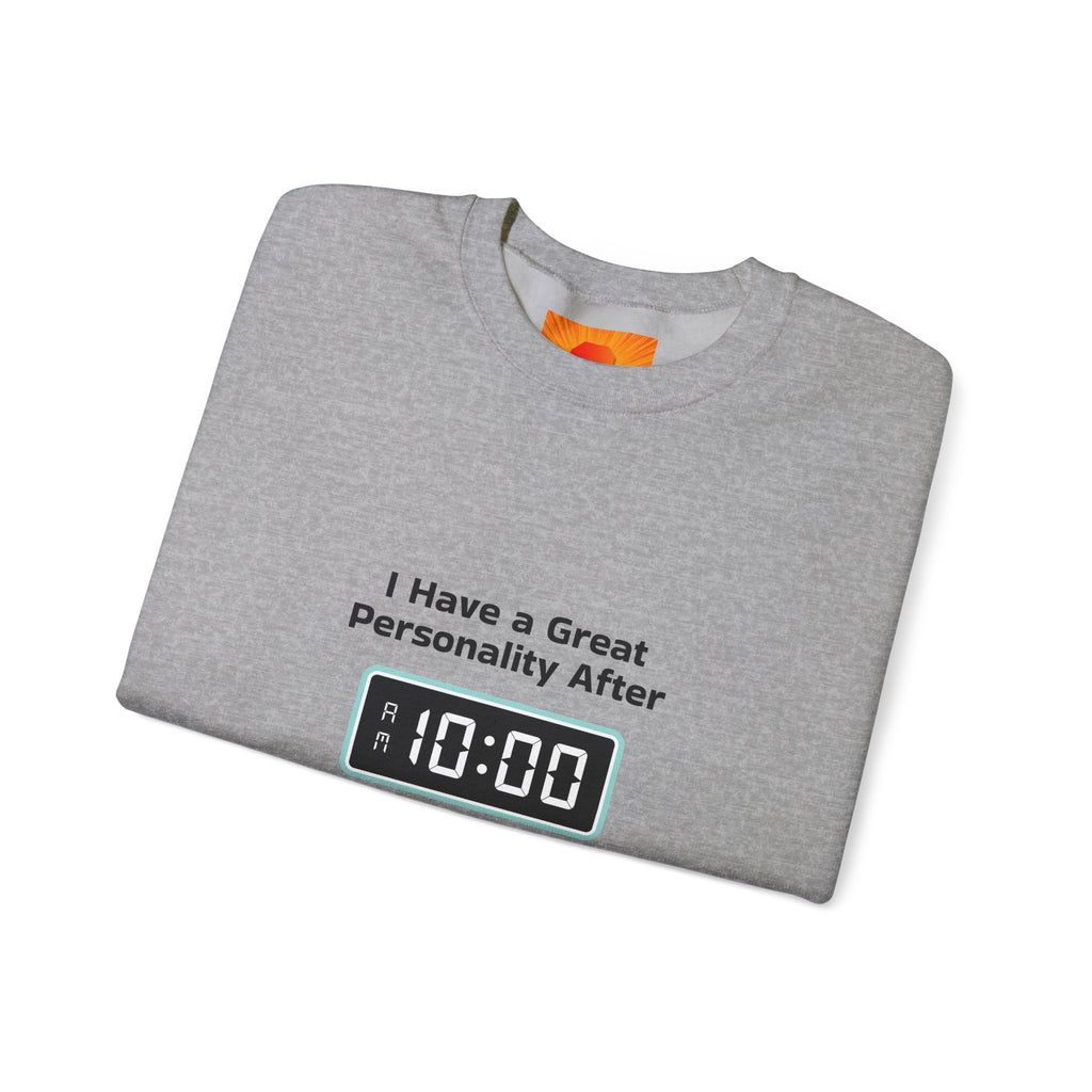 Crewneck Sweatshirt — “I Have a Great Personality After 10:00” Alarm Clock Graphic