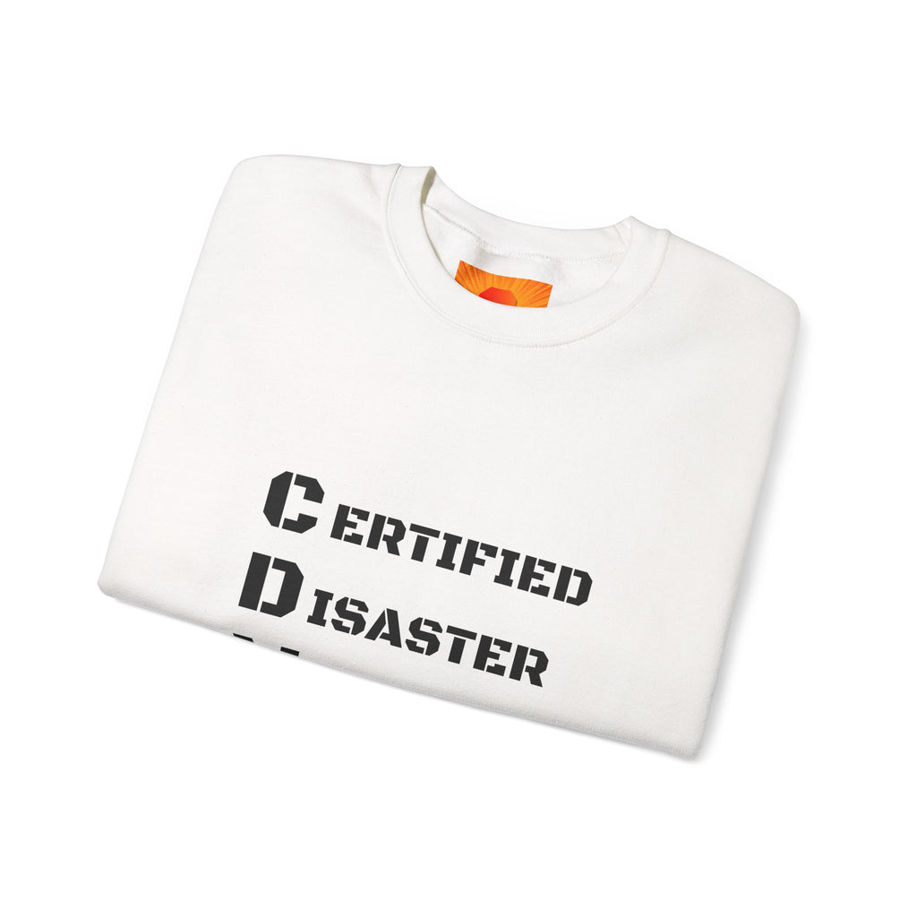 Certified Disaster Magnet Crewneck Sweatshirt — Funny Sarcastic Graphic Sweatshirt