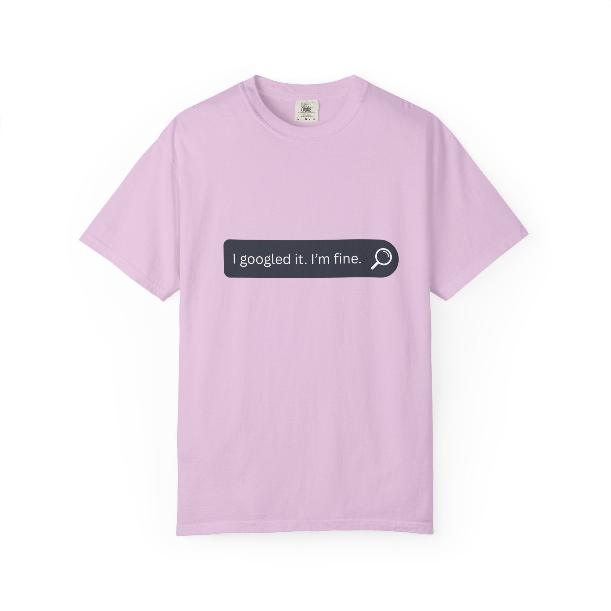 Search Bar Graphic T-Shirt — "I googled it. I'm fine."