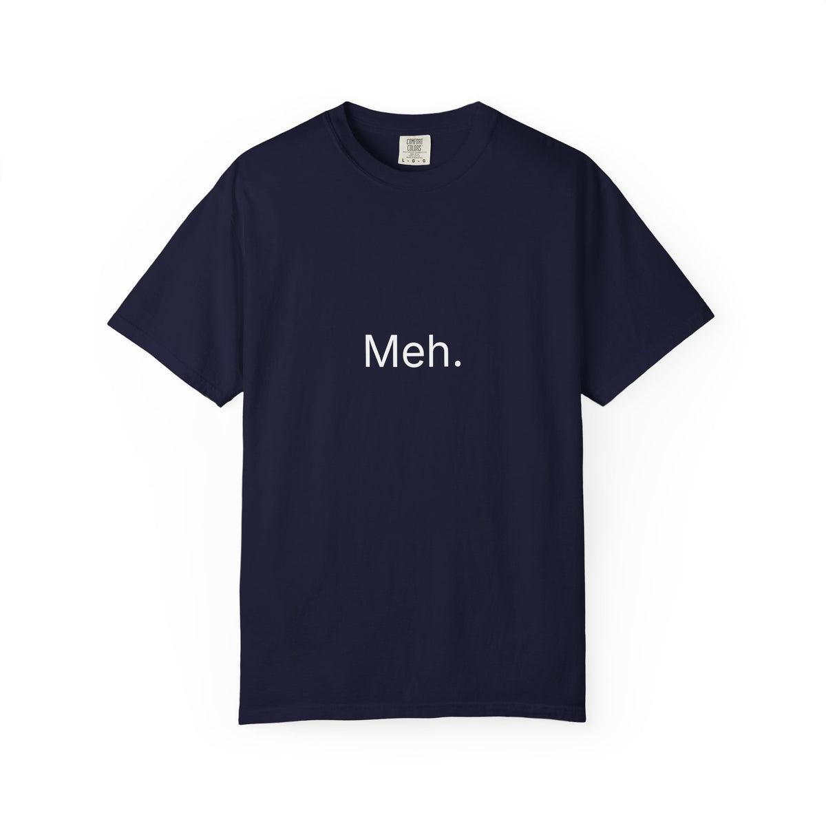 Meh. Minimalist Graphic Tee — Casual Funny Statement T-Shirt