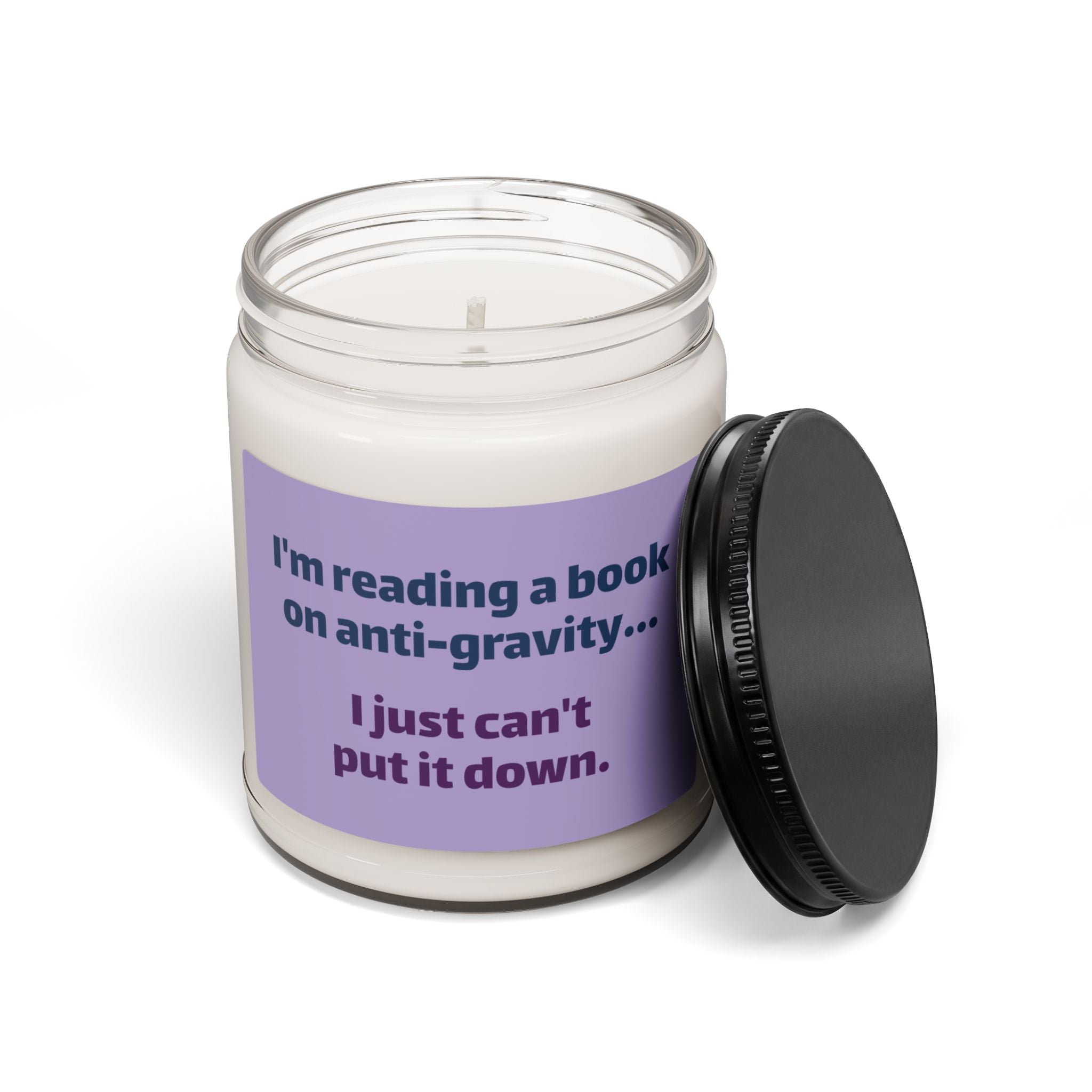 9oz Soy Candle — “I'm Reading a Book on Anti-Gravity… I Just Can't Put It Down” (Book Lover Gift)