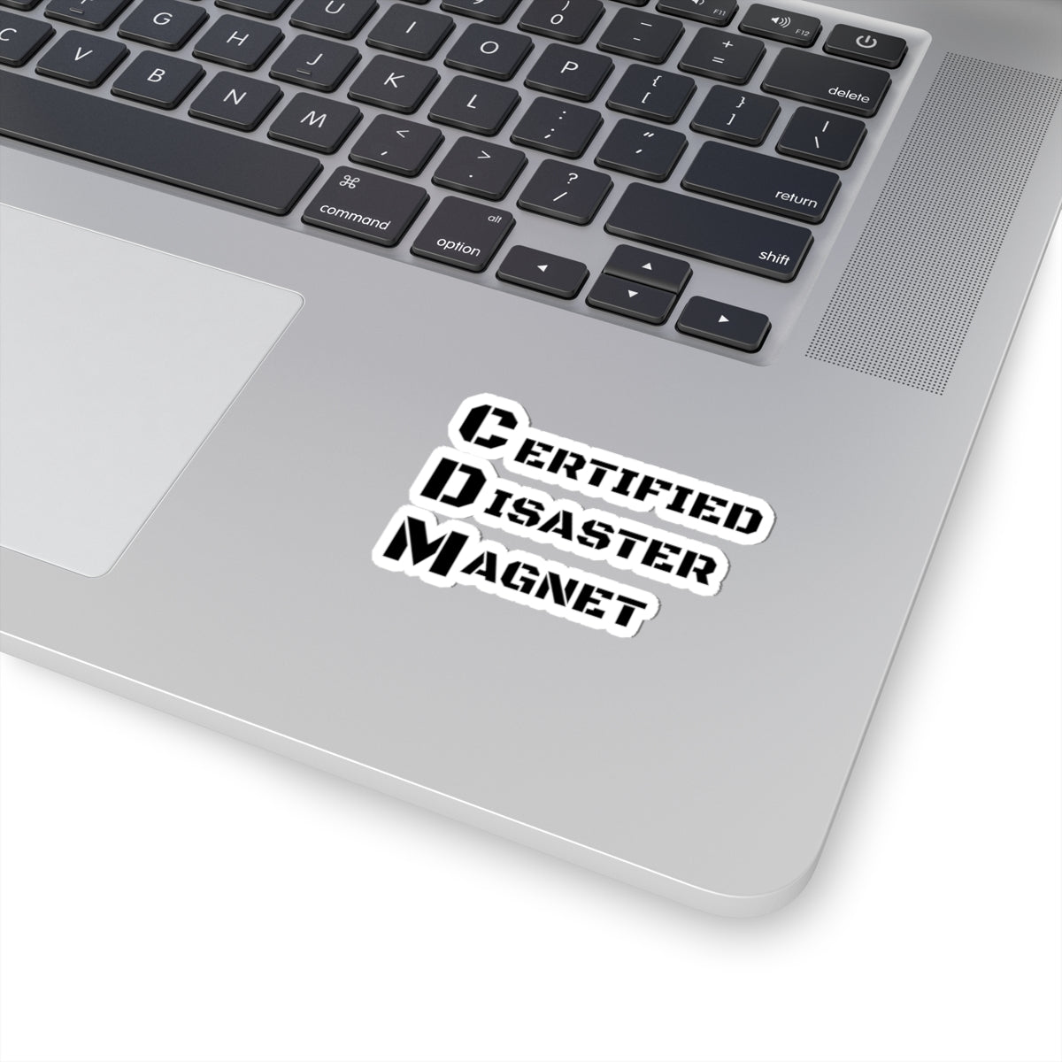 Certified Disaster Magnet Sticker — Funny Quirky Laptop Decal