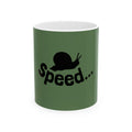 Speed... Snail Ceramic Mug — Funny Slow Life Coffee Cup (11oz & 15oz)