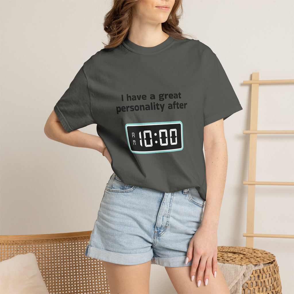 T-Shirt — "I Have a Great Personality After 10:00" Funny Morning Alarm Tee