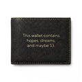Funny Bi-Fold Wallet — "This wallet contains hopes, dreams, and maybe 3"