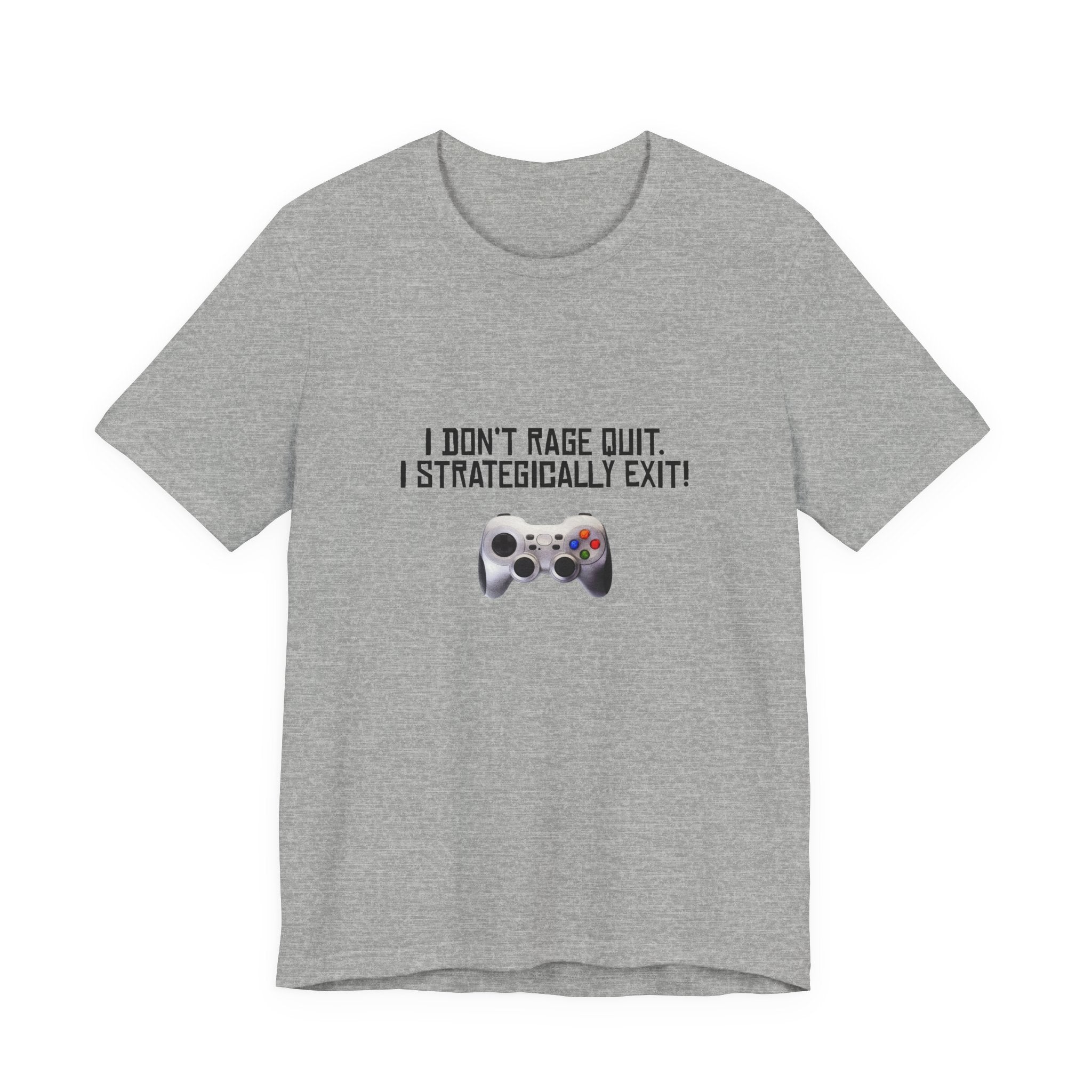 Gamer Tee: "I Don't Rage Quit, I Strategically Exit" Controller T-Shirt
