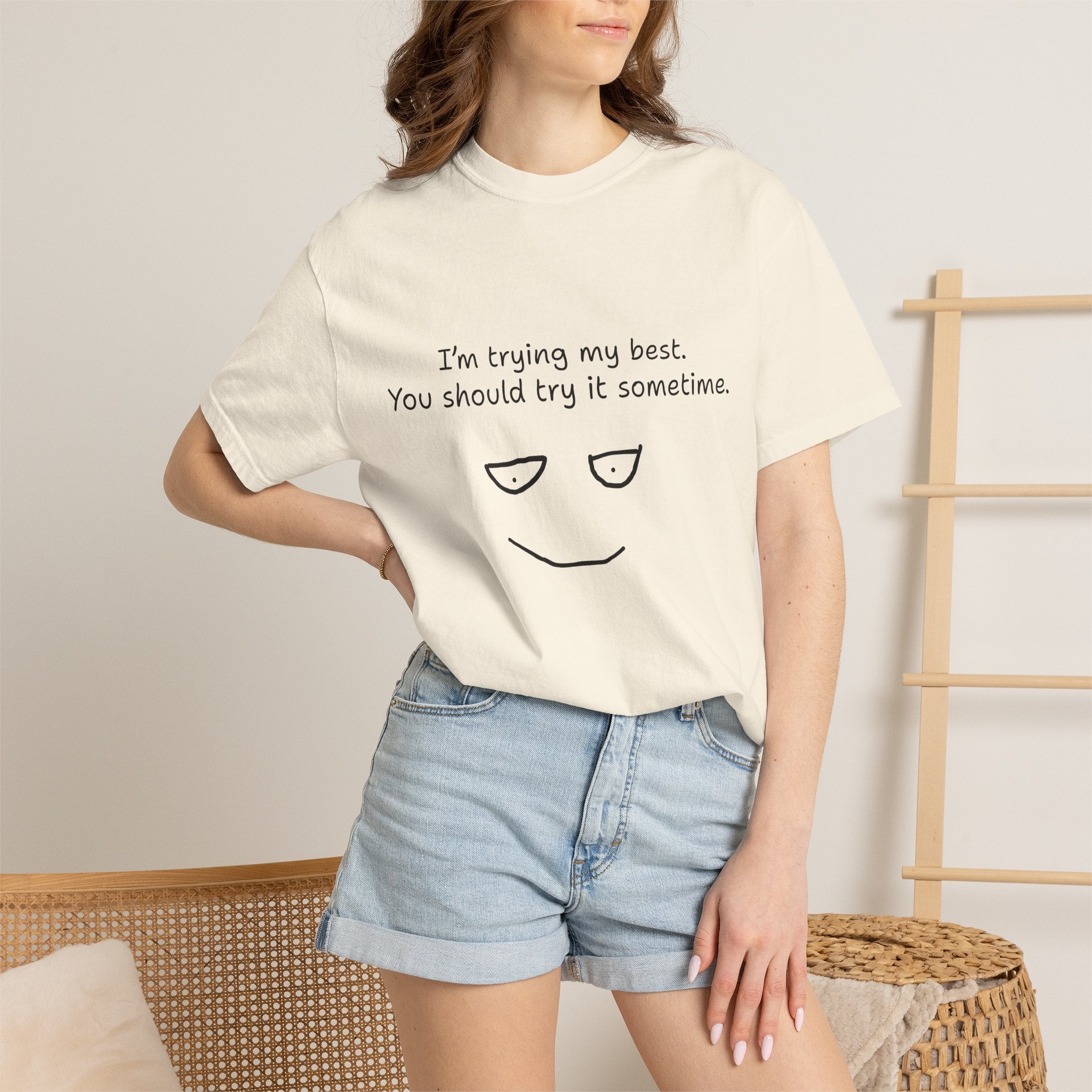 T-Shirt — “I’m Trying My Best. You Should Try It Sometime.” Minimalist Face Tee