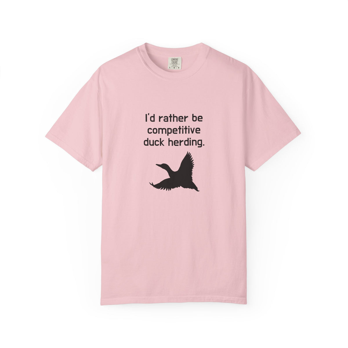Duck Herding T-Shirt — "I'd Rather Be Competitive Duck Herding" Funny Tee