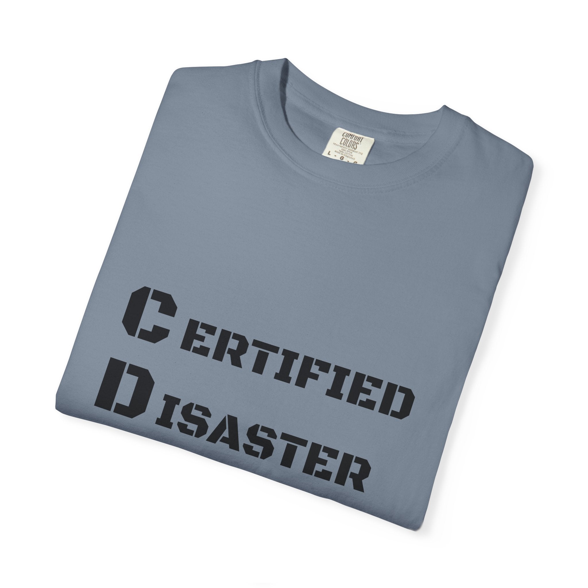 Certified Disaster Magnet T-Shirt